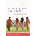A Safe Place for Women: Surviving Domestic Abuse and Creating a Successful Future