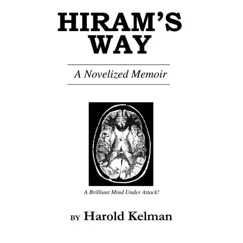 Hiram's Way: A Novelized Memoir
