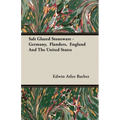 Salt Glazed Stoneware - Germany, Flanders, England and the United States