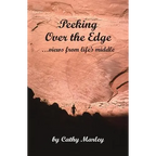 Peeking Over the Edge ... views from life's middle, 2nd Edition - Paperback
