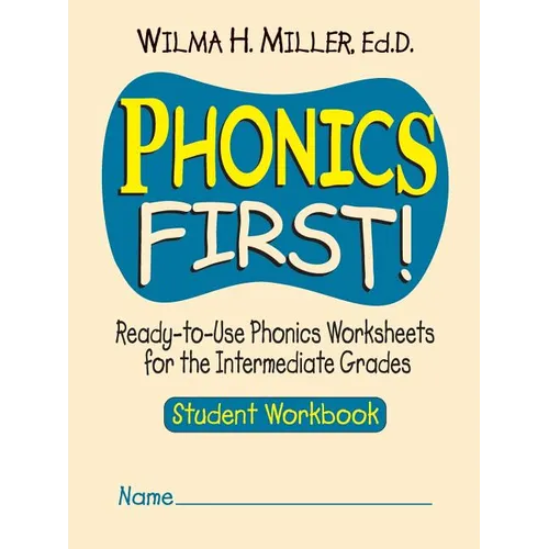 Phonics First!: Ready-To-Use Phonics Worksheets for the Intermediate Grades