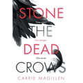 Stone the Dead Crows