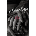 #ShazSays: The Love Series