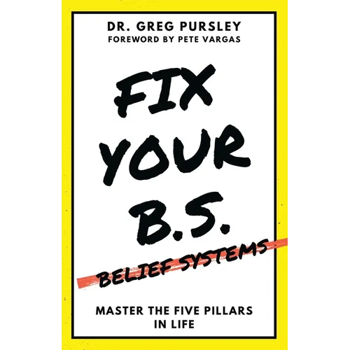 Fix Your B.S. (Belief Systems)