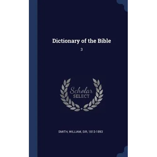 Dictionary of the Bible: 3