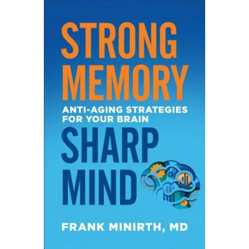 Strong Memory, Sharp Mind: Anti-Aging Strategies for Your Brain