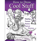 How to Draw Cool Stuff: Shading, Textures and Optical Illusions