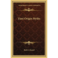 Zuni Origin Myths