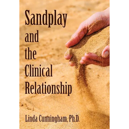 Sandplay and the Clinical Relationship