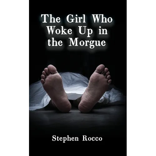 The Girl Who Woke Up in the Morgue
