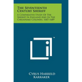 The Seventeenth Century Sheriff: A Comparative Study Of The Sheriff In England And In The Chesapeake Colonies, 1607-1689