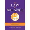 The Law of Balance: Thrive by Balancing Your Inner Masculine and Feminine