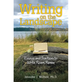 Writing on the Landscape: Essays and Practices to Write, Roam, Renew