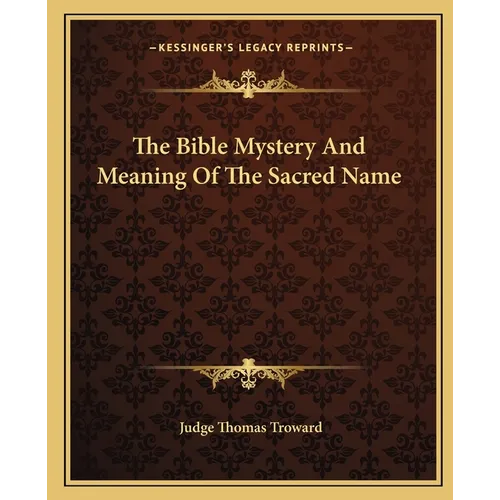 The Bible Mystery And Meaning Of The Sacred Name