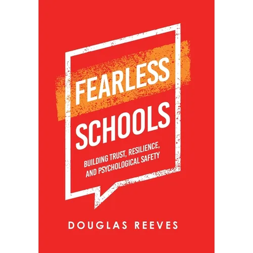 Fearless Schools: Building Trust, Resilience, and Psychological Safety
