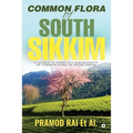 Common Flora of South Sikkim: A glance to ethnicity and diversity of common flora of South Sikkim