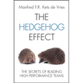 The Hedgehog Effect: The Secrets of Building High Performance Teams