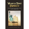 Vessels That Enabled: Liberty of Conscience, Freedom, Justice, and the Lamblike Beast
