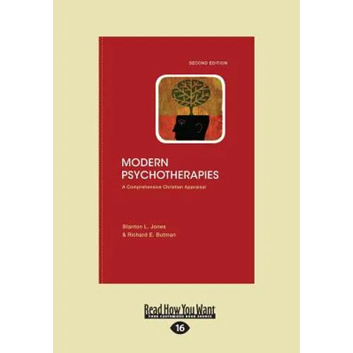 Modern Psychotherapies: A Comprehensive Christian Appraisal (Large Print 16pt)
