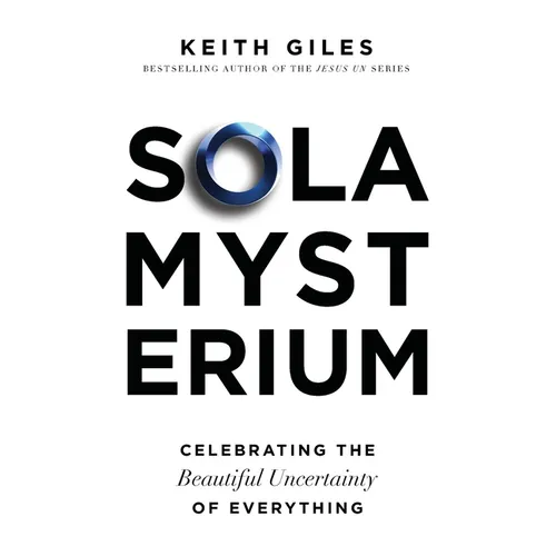 Sola Mysterium: Celebrating the Beautiful Uncertainty of Everything