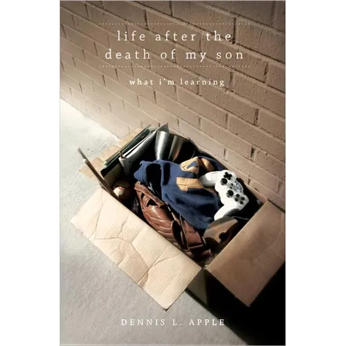 Life After the Death of My Son: What I'm Learning