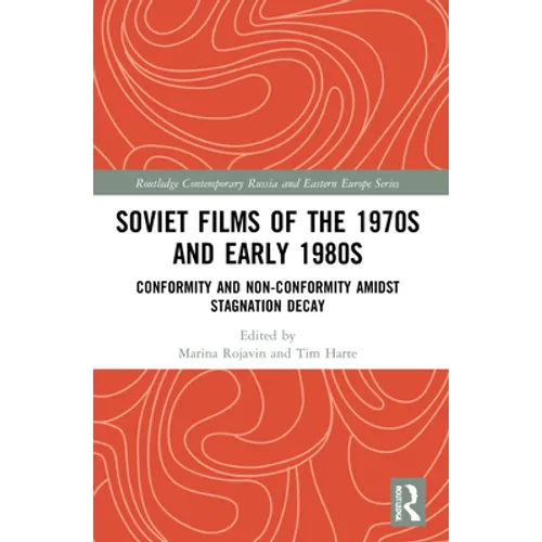 Soviet Films of the 1970s and Early 1980s: Conformity and Non-Conformity Amidst Stagnation Decay