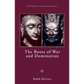 The Roots of War and Domination