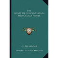 The Secret Of Concentration And Occult Power