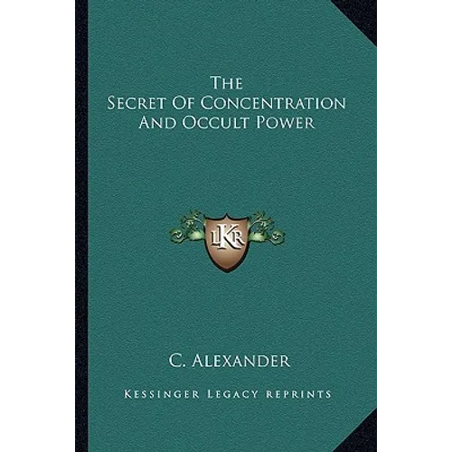 The Secret Of Concentration And Occult Power