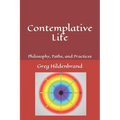 Contemplative Life: Philosophy, Paths, and Practices