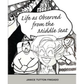 Life as Observed from the Middle Seat