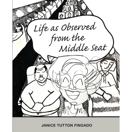Life as Observed from the Middle Seat