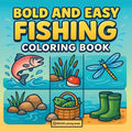 Bold & Easy Fishing Coloring Book: Fun & Relaxing Stress Relief Coloring