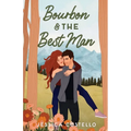 Bourbon & the Best Man