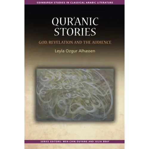 Qur'ānic Stories: God, Revelation and the Audience