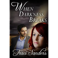 When Darkness Breaks