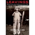 Leavings: Memoir of a 1920s Hollywood Love Child