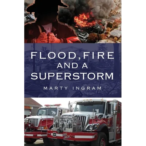 Flood, Fire and a Superstorm