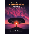 PROUD GODS AND COMMODORES Volume II: Selected Poetry and Epic Tales