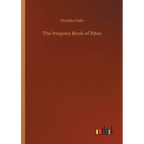 The Iroquois Book of Rites