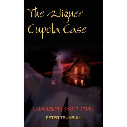The Wigner Cupola Case: A Community Ghost Story