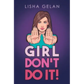 Girl Don't Do it!