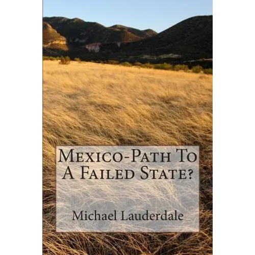 Mexico-Path To A Failed State?