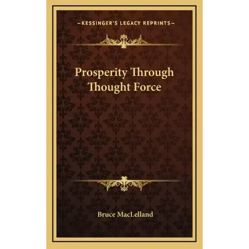 Prosperity Through Thought Force