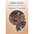 Origins: The Search for Our Prehistoric Past