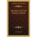 The History Of Craft Masonry In Brazil