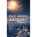 Bad Moon Arising