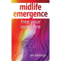 Midlife Emergence: Free Your Inner Fire