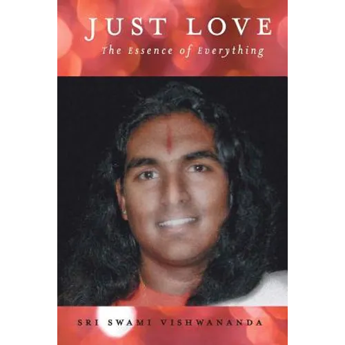 Just Love: The Essence of Everything