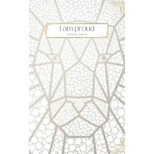 I am proud - Self-love Journal: Daily Questions to help you welcome more Positive Thinking, Motivation and Happiness into your Life: A Workbook to hel